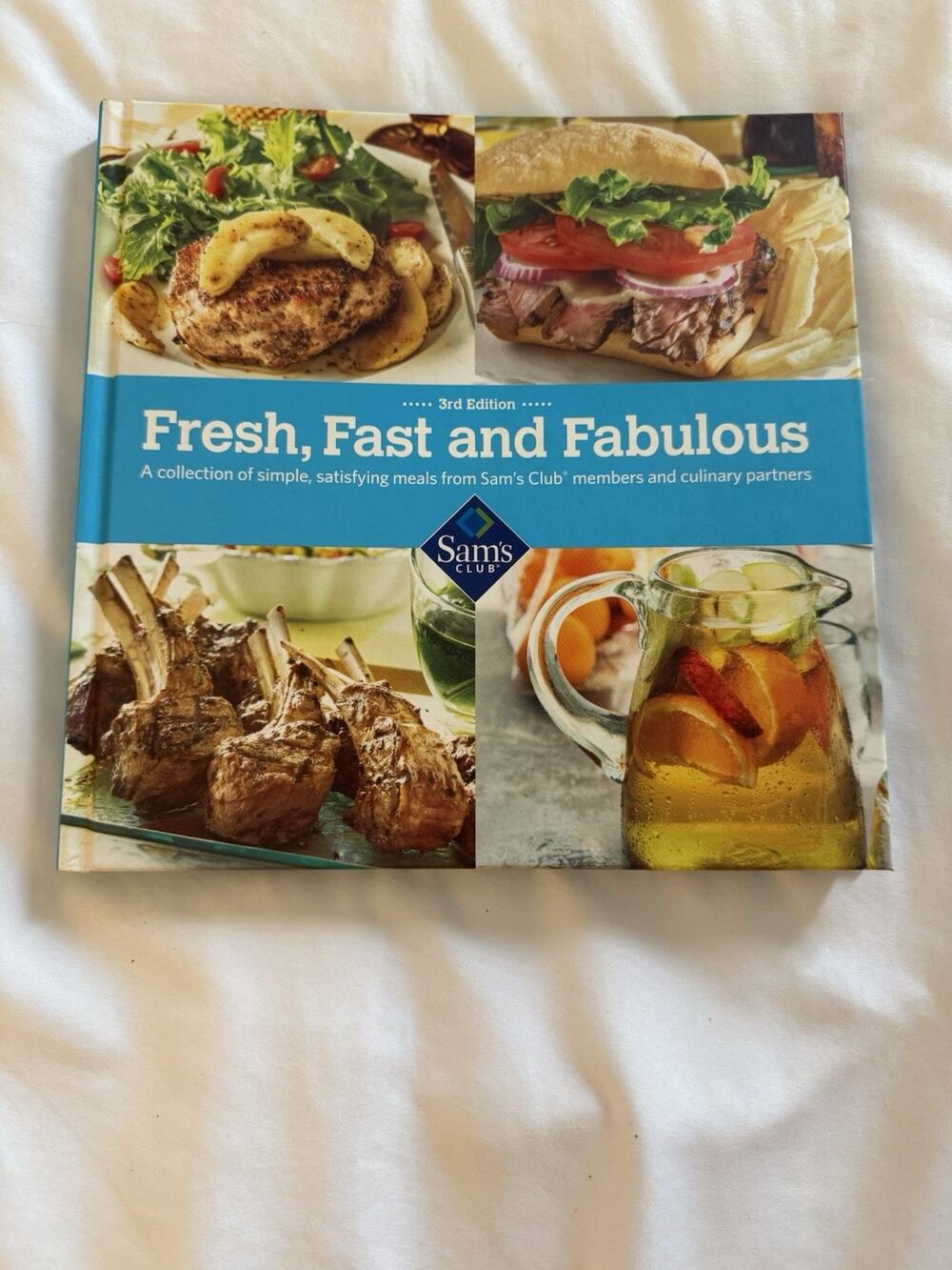 Sam's Club Cookbook Fresh, Fast and Fabulous 3rd Edition Pictures Hardcover